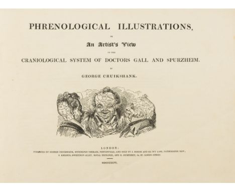 Cruikshank (George) Phrenological Illustrations, or an Artist's View of the Craniological System of Doctors Gall and Spurzhei