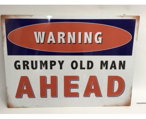 A reproduction enamel 'Grumpy Old Man' sign.Approx 50x70cm