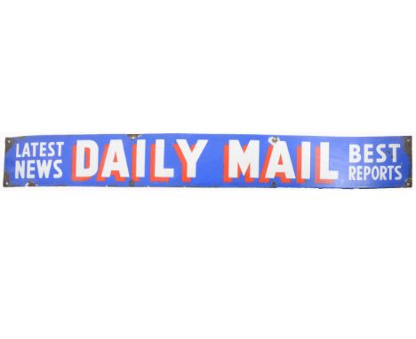 Advertising: Daily Mail, Latest News 'Best Reports' enamel sign, 13cm x 99cm.