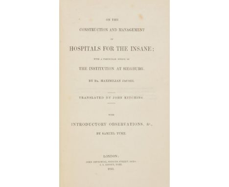 [Tuke, Samuel]. On the Construction and Management of Hospitals for the Insane; with a Particular Notice of the Institution a
