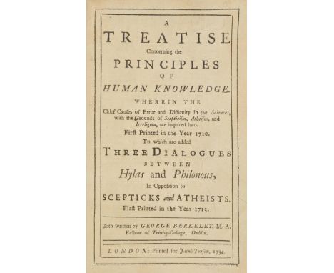 Berkeley (George). A Treatise Concerning the Principles of Human Knowledge..., to which are added Three Dialogues between Hyl