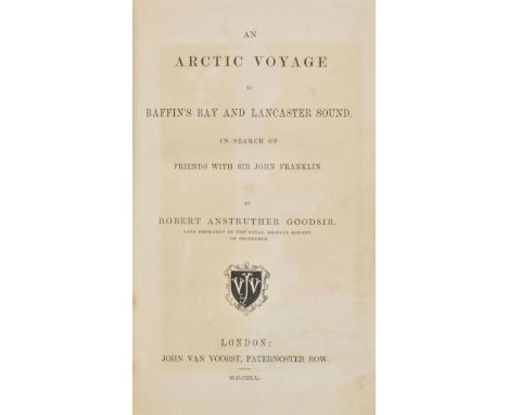 Goodsir (Robert Anstruther). An Arctic Voyage to Baffin's Bay and Lancaster Sound, in Search of Friends with Sir John Frankli