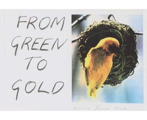 *Tracey Emin RA (b.1963)'From Green to Gold'offset lithograph in colours, signed and dated 'Tracey Emin 2012' in pencil l.r.2