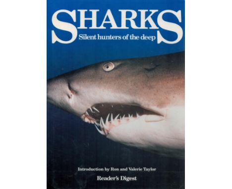 Sharks Silent Hunters of the Deep introduction by Ron and Valerie Taylor Hardback Book 1987 First Edition published by Reader