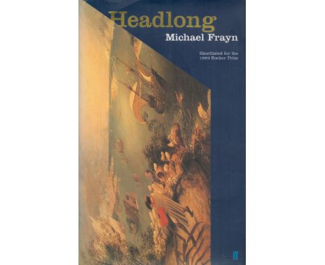 Michael Frayn Hardback Book titled Headlong. 1999 First Edition published by Faber and Faber Ltd. All autographs come with a 