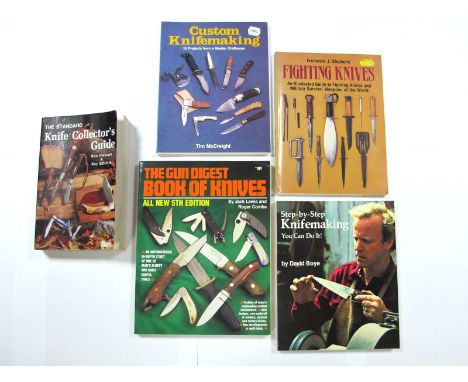 Gun Digest Book of Knives, Fifth Edition; Fighting Knives; Custom Knife Making; Step by Step Knife Making by David Boye, Knif