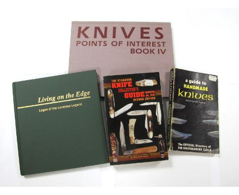 Knives Point of Interest Book IV, Living on the Edge, Knife Collectors Guide, second edition and a Guide to Hand Made Knives,