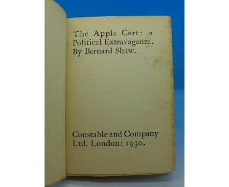 The Apple Cart; a Political Extravaganza by Bernard Shaw, Constable and Company Ltd., London: 1930, First Edition, personalis