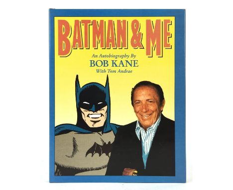 Batman & MeEclipse Books Publishing, 1st print, Hardcover, 1989An autobiography by the creator of Batman, Bob Kane signed by 