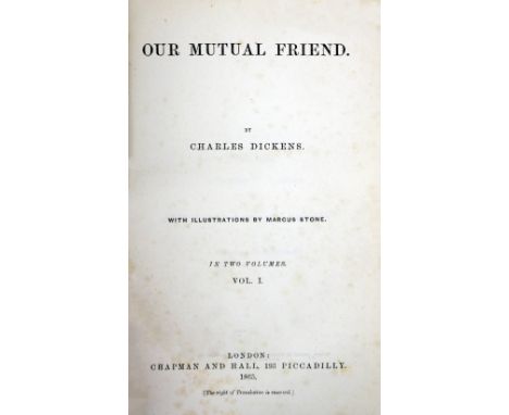 Dickens (Charles)&nbsp;Our Mutual Friend, 2 vols. in one, 8vo Lond. (Chapman &amp; Hall) 1865.&nbsp;First Edn., 2 hf. titles,