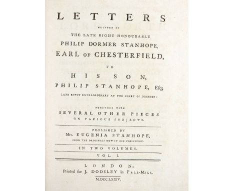 Chesterfield -&nbsp;Letters Written by The Late Rt. Hon. Philip Dormer Stanhope, Earl of Chesterfield, to His Son,... 2 vols.