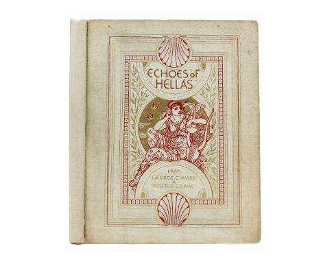 Crane (Walter)&nbsp;Echoes of Hellas, The Tale of Troy and The Story of Orestes from Homer &amp; Aeschylus, with Introductory