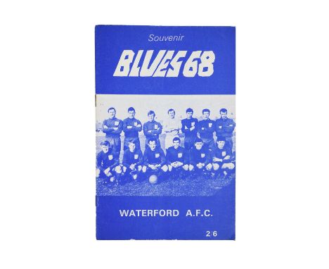 Soccer: F.A.I. -&nbsp;Souvenir Blues 68 - Waterford A.F.C., 8vo, Waterford 1968, illus, some signatures, printed wrappers (1)