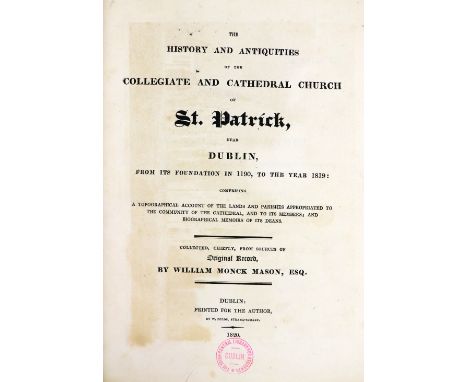 Mason (Wm. Monck)&nbsp;The History and Antiquities of ... St. Patrick's near Dublin, Lg. 4to Dublin 1820.&nbsp;First Edn., en