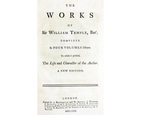 Temple -&nbsp;The Works of Sir William Temple, Bart, 4 vols. 8vo Lond. 1770.&nbsp;New Edn., port. frontis Vol. I, full calf, 