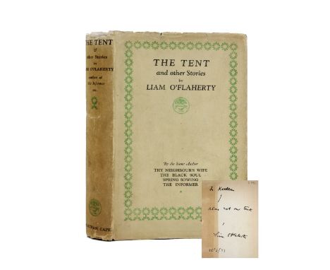 Signed by the Author O'Flaherty (Liam)&nbsp;The Tent, 8vo L. (J. Cape Ltd.) 1927,&nbsp;First Edn., inscribed on f.e.p. "To Ka