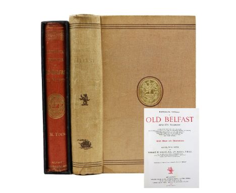 Belfast: Young (Rob. M.)&nbsp;Historical Notices of Old Belfast, 4to Belfast 1896.&nbsp;First Edn., cold. frontis illus. thro
