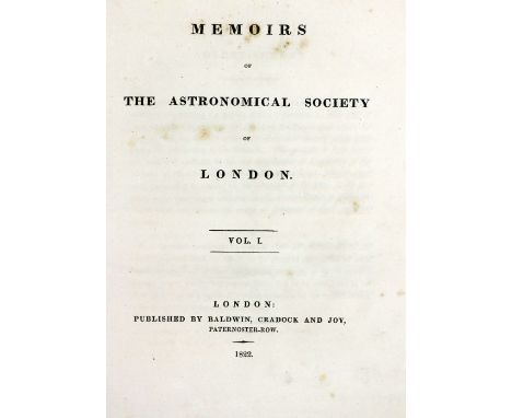 Astronomy:&nbsp;Memoirs of The Astronomical Society of London, Volume I, only, 4to London (Baldwin, Cradock &amp; Joy) 1822.&