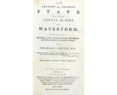 Smith (Chas.)&nbsp;The Ancient and Present State of the County and City of Waterford, 8vo Dublin 1774.&nbsp;Second Edn., port