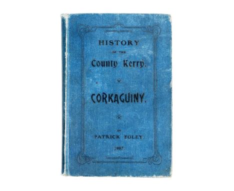 Co. Kerry: Foley (Patrick)&nbsp;History of the Natural, Civil, Military and Ecclesiastical State of the County of Kerry - Cor