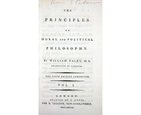 Paley (Wm.)&nbsp;The Principles of Moral and Political Philosophy, 2 vols. Lond. 1788. Cont. tree calf, gilt spines, mor. lab