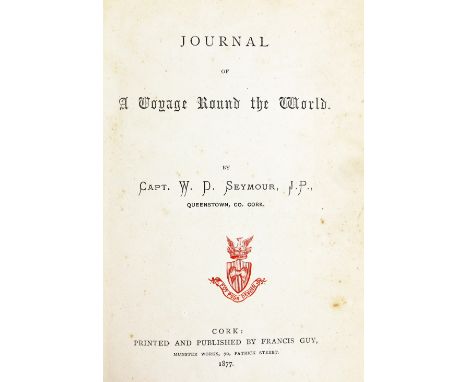 Rare Cork Travel Book Seymour (Capt. W.D.) Queenstown, Co. Cork.&nbsp;Journal of a Voyage Round the World, Cork (Francis Guy)