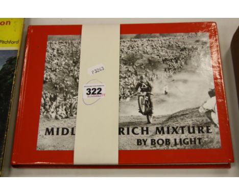 LIGHT, BOB, Midlands Rich mixture, Memories of Motor Cycle Sport in The Midlands, 1930-1950