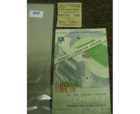 1947 FA Cup Final, Burnley v Charlton, a programme from the game played at Wembley on 26/04/1947, folded, plus a ticket from 