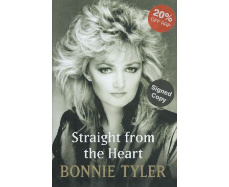 Bonnie Tyler signed Bonnie Tyler Straight From The Heart first edition hardback book. Good Condition. All autographs come wit