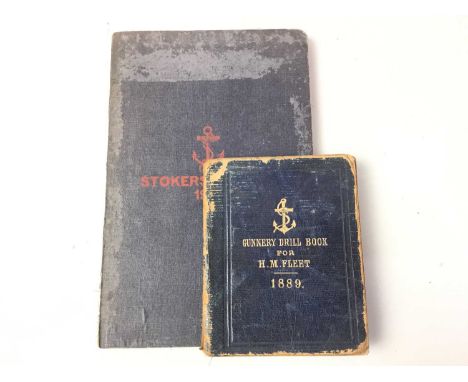 GUNNERY DRILL BOOK FOR HM FLEET, in dark blue leather, along with Stokers Manual dated 1912Qty: 2