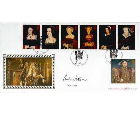 Paul Jesson signed cover. 1997 Benham Six Wives of Henry VIII first day cover with the six stamps and Hampton Wick postmark. 