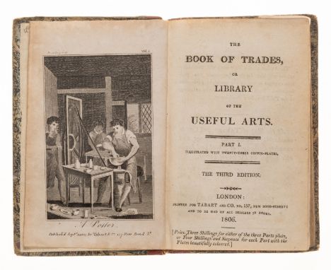 Trades.- Book of Trades (The), or Library of the Useful Arts, 3 vol., vol. 1 &amp; 2 third edition, vol. 3 'new edition, corr