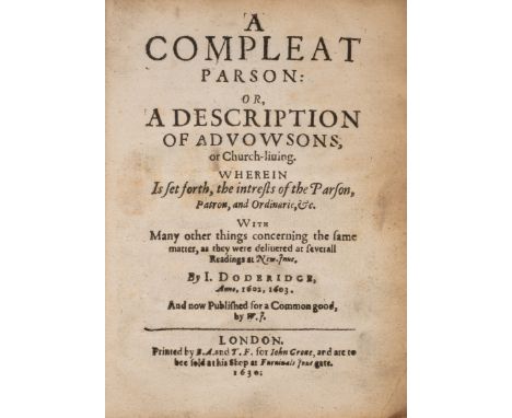 Doderidge (Sir John) A Compleat Parson: or, A description of advowsons, or church-living..., with initial blank, [STC 6980], 