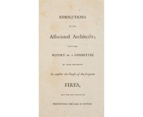 Resolutions of the Associated Architects: with the Report of a Committee by them appointed to consider the causes of the freq