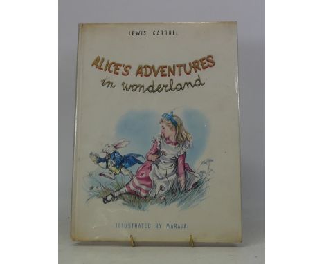 Lewis Carroll 'Alice's Adventures In Wonderland' Illustrated By Maraja. First Edition 1958 complete with protective cover.