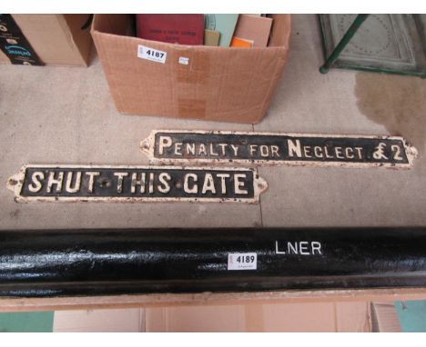 Two North Eastern design cast iron signs - "Penalty for Neglect and Shut This Gate" 