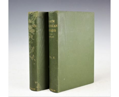 CATLIN (G), LETTERS AND NOTES ON THE MANNERS, CUSTOMS AND CONDITIONS OF THE NORTH AMERICAN INDIANS, 2 vols, with three maps a