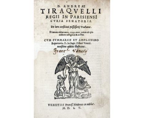 TIRAQUELLUS, A. De jure constituti possessorii Tractatus. Primus editus anno. 1549. nunc autem ab ipso authore castigatus &am