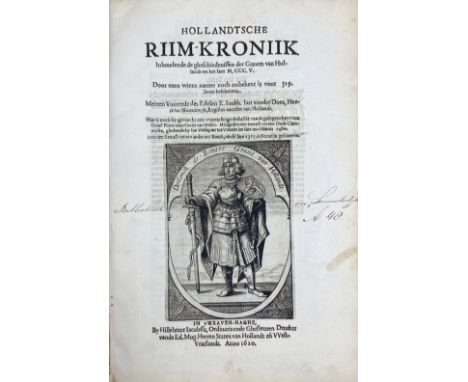 (STOKE, M.). Hollandtsche Riim-Kroniik. Inhoudende de gheschiedenissen der Graven van Hollandt tot her Iaer M.CCC.V. Met een 