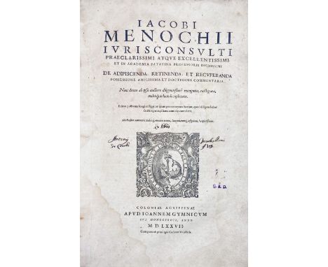 MENOCHIUS, J. De adipiscenda, retinenda et recuperanda possessione, ampliss. et doctiss. commentaria. Cologne, J. Gymnicus, 1