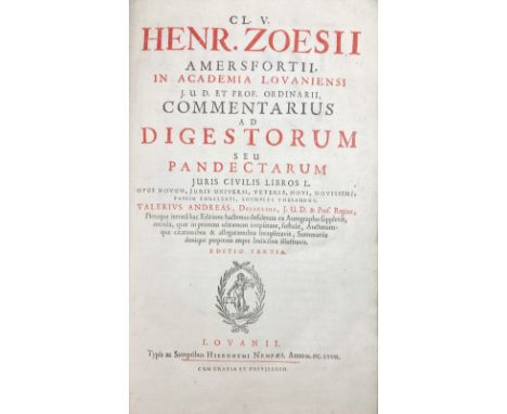 ZOESIUS, H. Comment. ad digestorum, seu pandectarum juris civilis ll. L. Opus novum. (Cur.) V. Andreas. Ed. 3a. Louvain, H. N