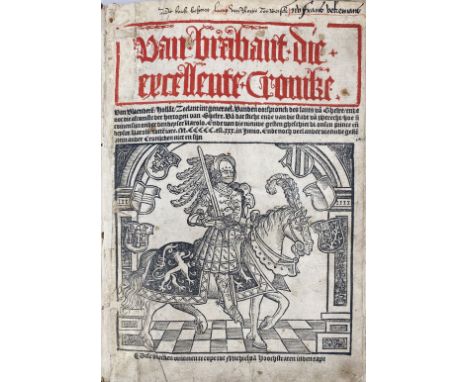 CRONIKE van BRABANT, Vlaenderen, Hollant, Zeelant. Antw., J. van Doesborch, 1530. With large woodcut on title-p., 62 large &a