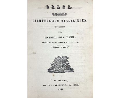 BRAGA. Dichterlijke Mengelingen uitgegeven door Een Dichtlievend Gezelschap, onder de nooit gebruikte Zinspreuk: "Utile Dulci