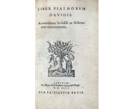 PSALMS -- LIBER PSALMORUM DAVIDIS. Annot. in eosde(m) ex Hebraeorum comment. (Et) Cantica quae in Bibliis sparsim leguntur. P