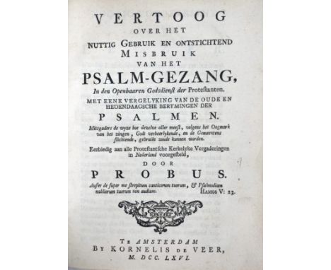 PSALMS -- PROBUS. Vertoog over het nuttig gebruik en ontstichtend misbruik van het psalm-gezang, in den openbaaren godsdienst