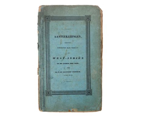 WEST INDIES -- LENNEP COSTER, G. v. Aanteekeningen, gehouden gedurende mijn verblijf in de West-Indiën in de jaren 1837-1840.