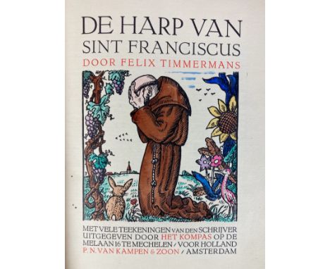 TIMMERMANS, F. De harp van Sint Franciscus. Mechelen, (etc.), (1932). 200, (4) pp. W. illustr. in text by the author, 2 of wh