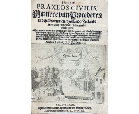 MERULA (=MEREL), P. v. Synopsis praxeos civilis, Maniere van procederen in dese provincien, Hollandt, Zeelandt ende West-Vrie
