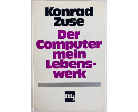 COMPUTERS AND AI -- ZUSE, K. Der Computer mein Lebenswerk. (München, 1970). 221, (2) pp. Ocl. w. dust-j.NOTE: Konrad Zuse (19