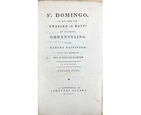 WEST INDIES -- RAINSFORD, M. St. Domingo, of het Land der Zwarten in Hayti en deszelfs Omwenteling. Amst., J. Allart, 1806. 2